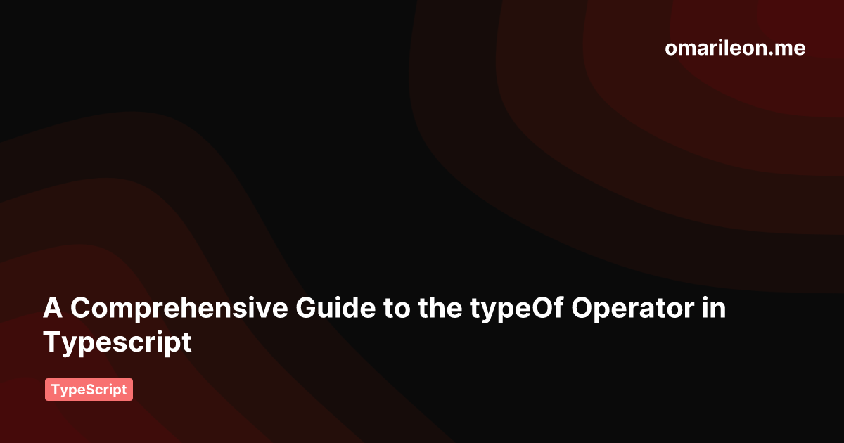 mari-a-comprehensive-guide-to-the-typeof-operator-in-typescript